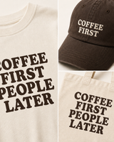 Coffee First People Later detail image